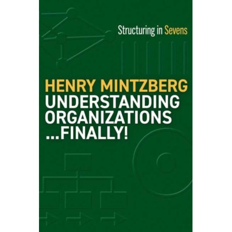 Understanding Organizations--Finally!