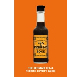 The Lea & Perrins Worcestershire Sauce Book: The Ultimate Worcester Sauce Lover’s Guide