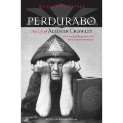Perdurabo, Revised and Expanded Edition: The Life of Aleister Crowley
