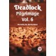 Deadlock Pilgrimage Vol. 6
