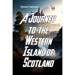A Journey to the Western Islands of Scotland