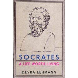 Socrates: A Life Worth Living