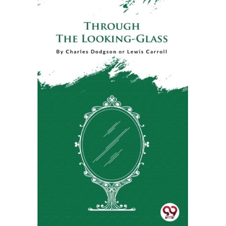 Through the Looking-Glass