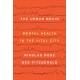 The Urban Brain: Mental Health in the Vital City