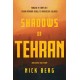 Shadows of Tehran: Forged in Conflict: From Iranian Rebel to American Soldier