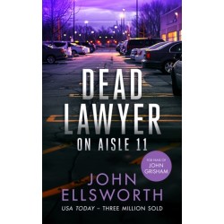 Dead Lawyer on Aisle 11: A legal thriller