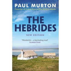 The Hebrides: From the presenter of BBC TV's Grand Tours of the Scottish Islands