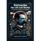 Nietzsche His Life and Works[Philosophies Ancient and Modern] (Edition2024)