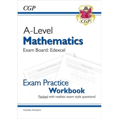 A-Level Maths Edexcel Exam Practice Workbook (includes Answers)