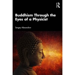 Buddhism Through the Eyes of a Physicist