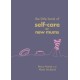 The Little Book of Self-Care for New Mums