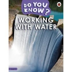 Do You Know? Level 3 - Working With Water
