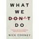 What We Don't Do: Inaction in the Face of Suffering and the Drive to Do More