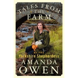 Tales From the Farm by the Yorkshire Shepherdess