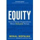 Equity: How to Design Organizations Where Everyone Thrives