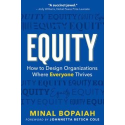 Equity: How to Design Organizations Where Everyone Thrives