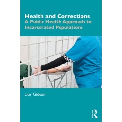 Health and Corrections: A Public Health Approach to Incarcerated Populations