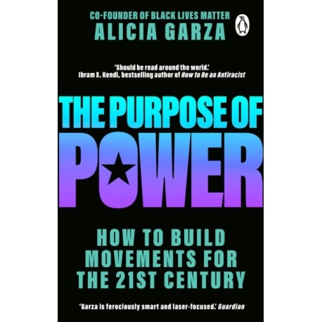 The Purpose of Power: From the co-founder of Black Lives Matter