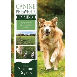 Canine Behaviour in Mind: Applying Behavioural Science to Our Lives with Dogs