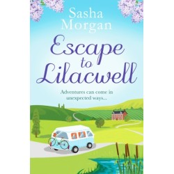 Escape to Lilacwell: A gorgeously summery, feel-good romance