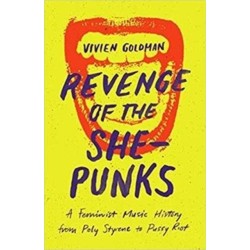Revenge of the She-Punks: Poly Styrene to Pussy Riot
