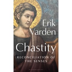 Chastity: Reconciliation of the Senses
