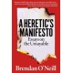 A Heretic's Manifesto: Essays on the Unsayable
