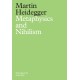 Metaphysics and Nihilism: 1 - The Overcoming of Metaphysics 2 - The Essence of Nihilism