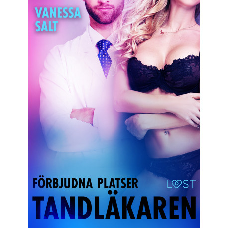 Förbjudna platser: Tandläkaren - erotisk novell