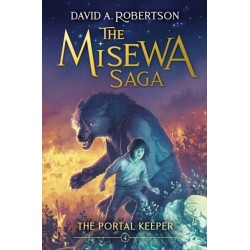 The Portal Keeper: The Misewa Saga, Book Four