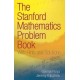 The Stanford Mathematics Problem Book: With Hints and Solutions
