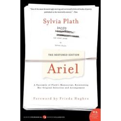Ariel: The Restored Edition: A Facsimile of Plath's Manuscript, Reinstating Her Original Selection and Arrangement