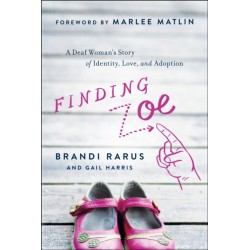 Finding Zoe: A Deaf Woman's Story of Identity, Love, and Adoption