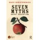 Seven Myths About Education
