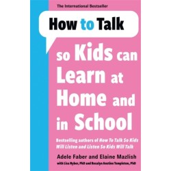 How to Talk so Kids Can Learn at Home and in School