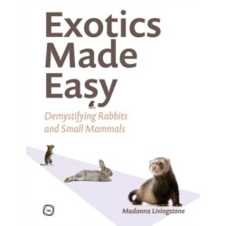 Exotics Made Easy: Demystifying Rabbits and Small Mammals