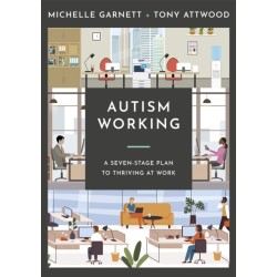 Autism Working: A Seven-Stage Plan to Thriving at Work