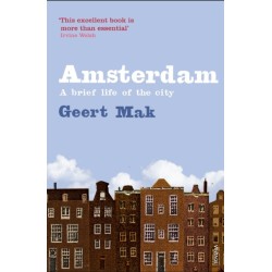 Amsterdam: A brief life of the city