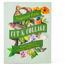 Cut & Collage National Parks: Beautiful Images of America's Natural Wonders
