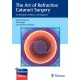 The Art of Refractive Cataract Surgery: For Residents, Fellows, and Beginners