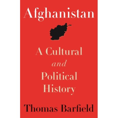 Afghanistan: A Cultural and Political History, Second Edition