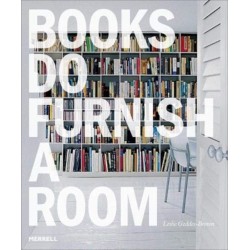 Books Do Furnish a Room: Organize, Display, Store