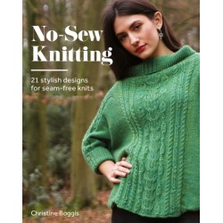 No-Sew Knitting: 21 Stylish Designs For Seam-Free Knits