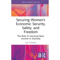 Securing Women’s Economic Security, Safety, and Freedom: The Role of Universal Basic Income in Australia