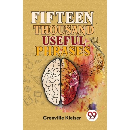 Fifteen Thousand Useful Phrases