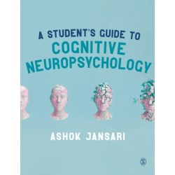 A Student's Guide to Cognitive Neuropsychology
