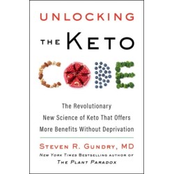 Unlocking the Keto Code: The Revolutionary New Science of Keto That Offers More Benefits Without Deprivation