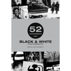 52 Assignments: Black & White Photography