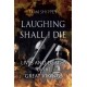 Laughing Shall I Die: Lives and Deaths of the Great Vikings