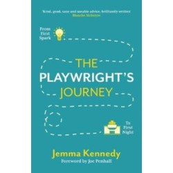 The Playwright's Journey: From First Spark to First Night